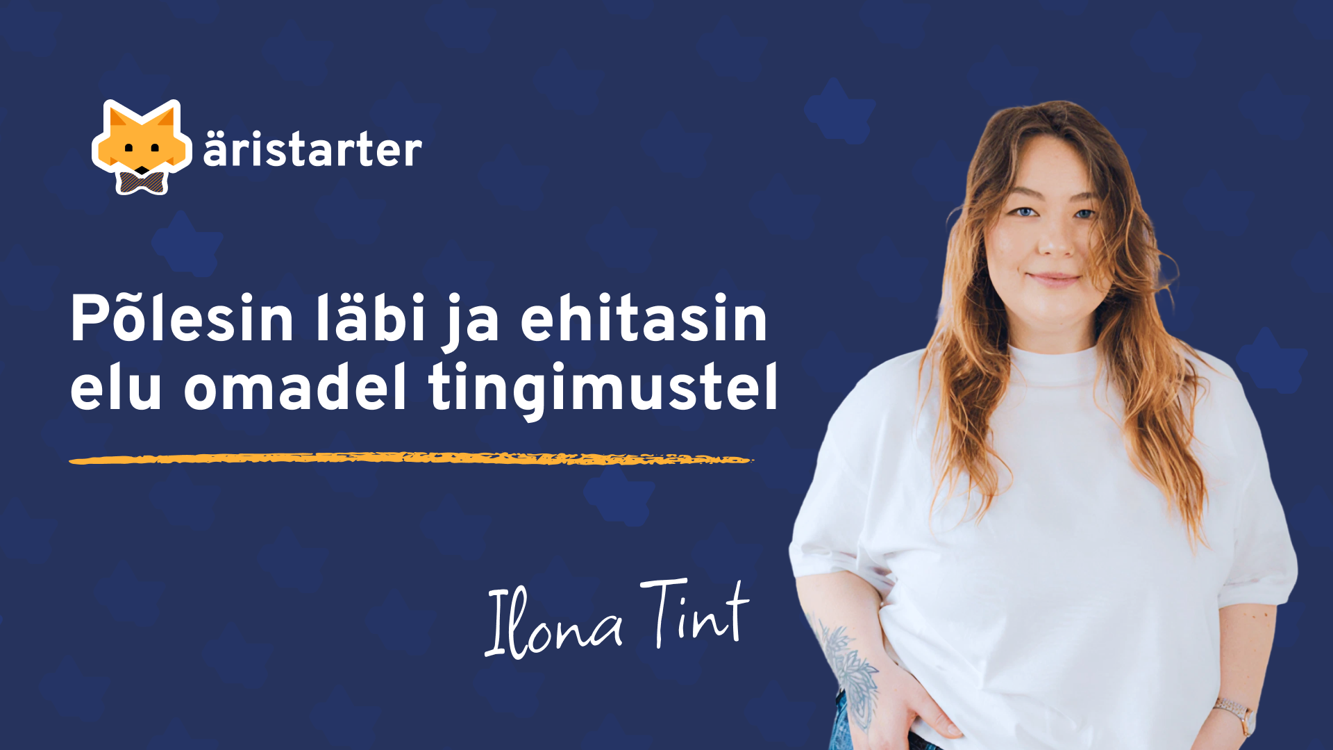 #24 | Ilona Tint – Põlesin läbi ja ehitasin elu omadel tingimustel